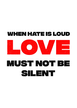 Love Must Not Be Silent
