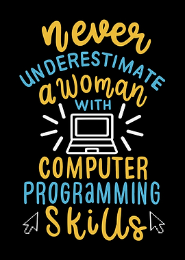 Never Underestimate A Woma