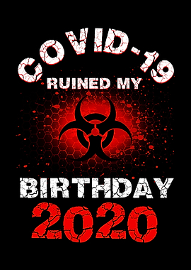 Covid Ruined Birthday