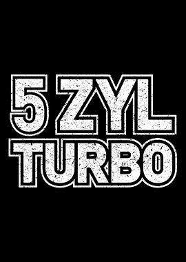 5 Zylinder Turbo Car Drive