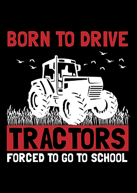 Born to Drive Tractor