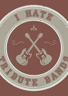 I hate tribute bands