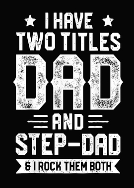 I Have Two Titles Dad