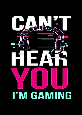 Cant Hear You IM Gaming
