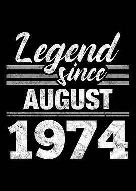 Legend Since August 1974