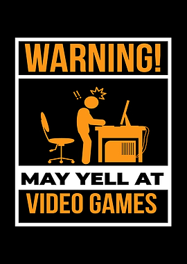 May Yell At Video Games