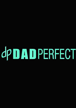 Mens Dad Perfect Fathers