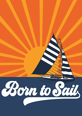 Vintage Sailing Born to
