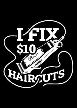 I Fix 10 Dollar Hair Cuts