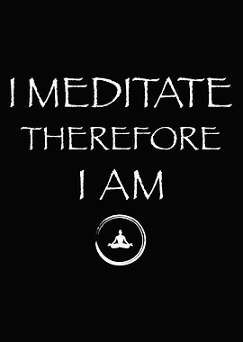 I Meditate