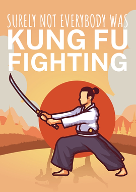 Kung Fu fighting