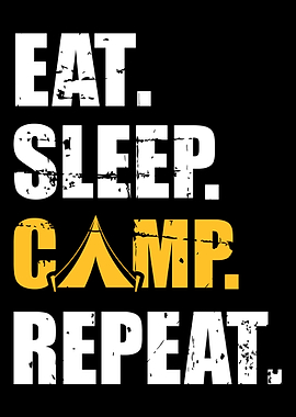 Eat sleep camp repeat camp