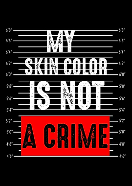 My Skin Color is not a cri