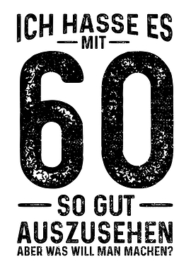 Ich Hasse Es Mit 60 So Gut