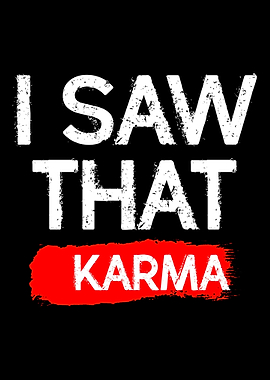 I Saw That Karma