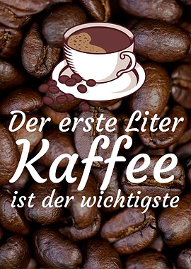 Der erste Liter Kaffee