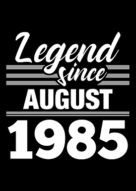 Legend Since August 1985