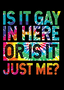 Is It Gay In Here Gay LGBT