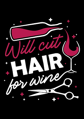 Will Cut Hair For Wine