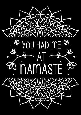 You Had Me At Namaste Yo