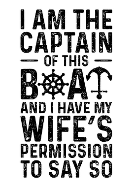 I Am The Captain Of This B