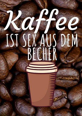 Kaffee ist sex