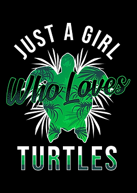 Girl Loves Turtles