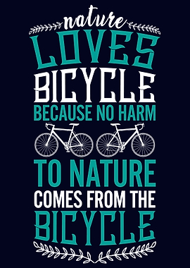 Nature loves Bicycle Quote