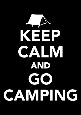 Keep calm and go camping