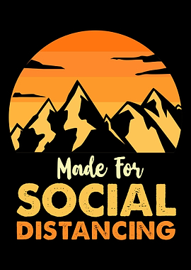Made For Social Distancing
