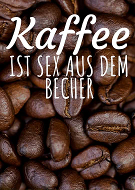 Kaffee ist sex