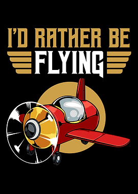 Id Rather Be Flying Aircr