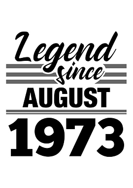 Legend Since August 1973