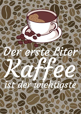 Der erste Liter Kaffee