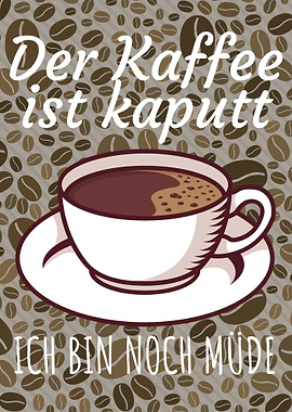 Kaffee Kaputt