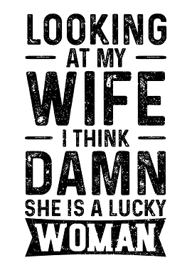 Looking At My Wife I Think