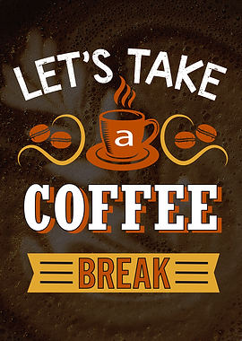 Lets take a Coffee break
