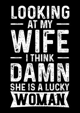 Looking At My Wife I Think