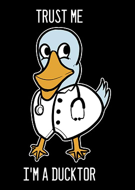 Trust In Me Im A Ducktor