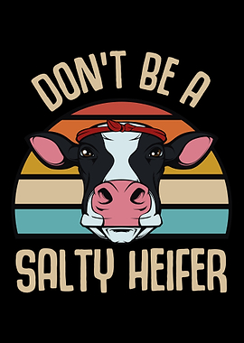 Dont Be A Salty Heifer Vi