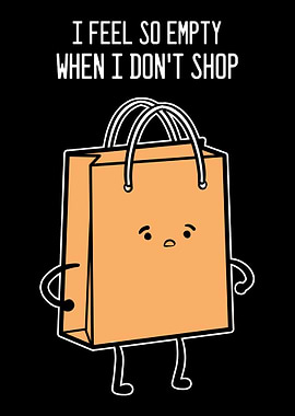 Bag Funny Empty Shopaholic