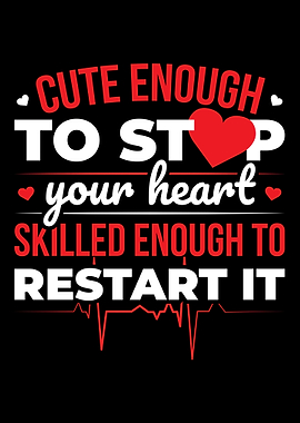 Cute Enough To Stop Your H