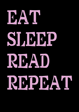 Eat Sleep Read Repeat
