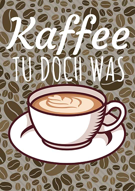 Kaffee tu doch was