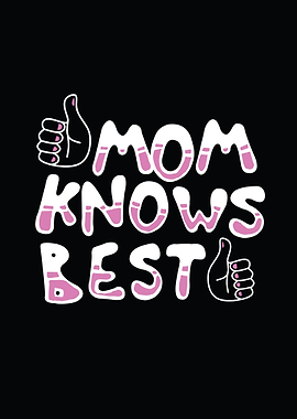 Mom Knows Best