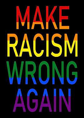 Make Racism Wrong Again