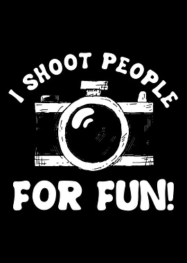I Shoot For Fun