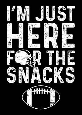 Im Just Here For The Snac