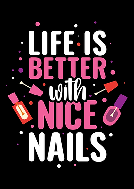 Better Life With Nice Nail
