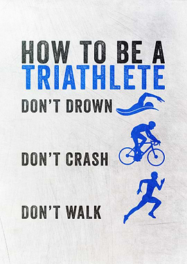 How To Be A Triathlete